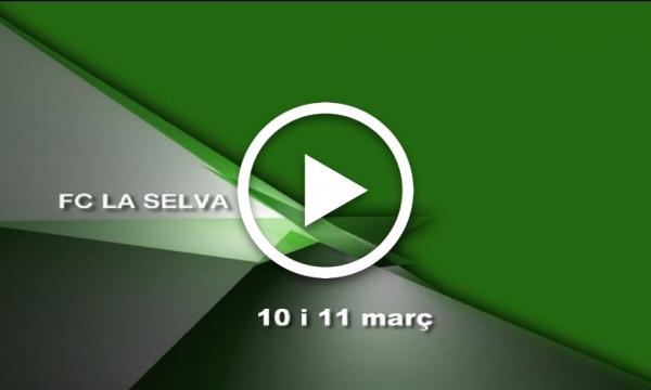 FC la Selva. Partits 10 i 11 març